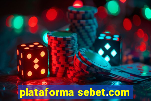 plataforma sebet.com